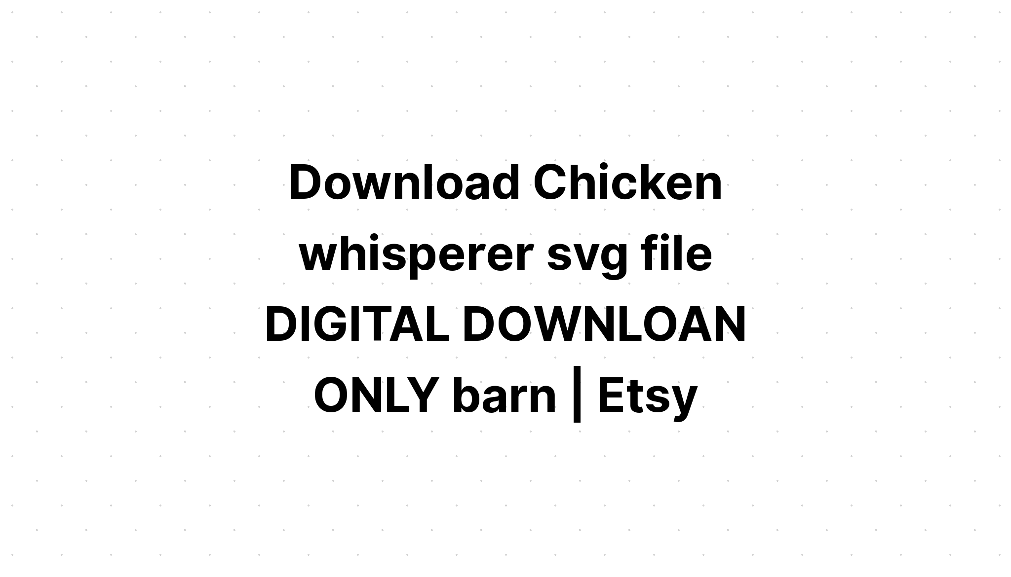 Download Chicken Whisperer Funny Chicken Svg File SVG File